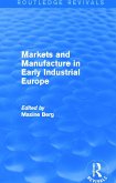 Markets and Manufacture in Early Industrial Europe (Routledge Revivals)