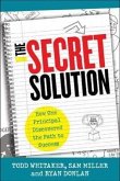 The Secret Solution: How One Principal Discovered the Path to Success