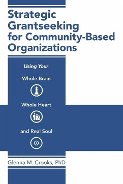 Strategic Grantseeking for Community-Based Organizations - Crooks, Glenna M.