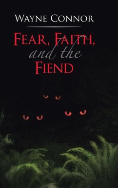 Fear, Faith, and the Fiend - Connor, Wayne