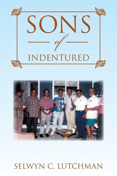 Sons of Indentured - Lutchman, Selwyn C.