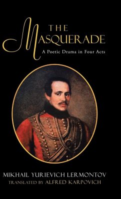 The Masquerade - Mikhail Lermontov: Trans. by Karpovich