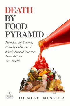 Death by Food Pyramid - Minger, Denise