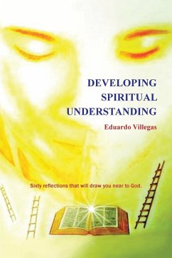 Developing Spiritual Understanding - Villegas, Eduardo