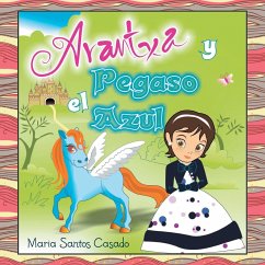 Arantxa y El Pegaso Azul - Casado, Maria Santos