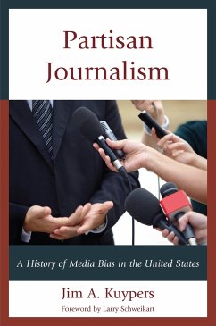 Partisan Journalism: A History of Media Bias in the United States - Kuypers, Jim A.