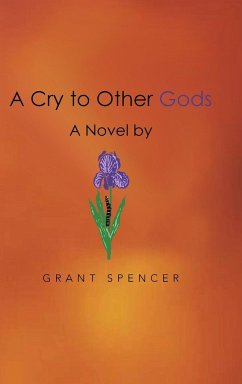 A Cry to Other Gods - Spencer, Grant