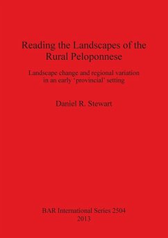 Reading the Landscapes of the Rural Peloponnese - Stewart, Daniel R.