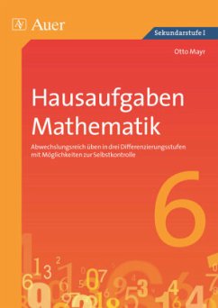 Hausaufgaben Mathematik Klasse 6 - Mayr, Otto