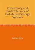 Consistency and Fault Tolerance of Distributed Storage Systems