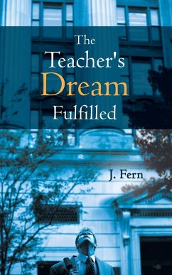 The Teacher's Dream Fulfilled - Fern, J.