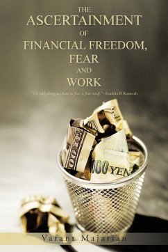 The Ascertainment of Financial Freedom, Fear and Work - Majarian, Varant