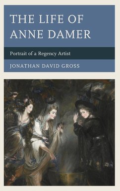 The Life of Anne Damer - Gross, Jonathan David