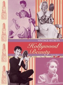 Vintage Secrets: Hollywood Beauty - Slater, Laura