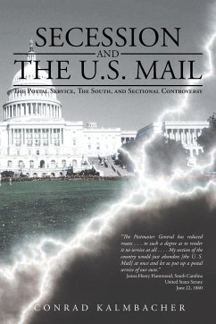 Secession and the U.S. Mail - Kalmbacher, Conrad