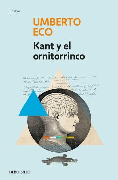 Kant y el ornitorrinco - Eco, Umberto
