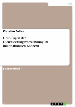 Grundlagen der Dienstleistungsverrechnung im multinationalen Konzern - Baltes, Christian