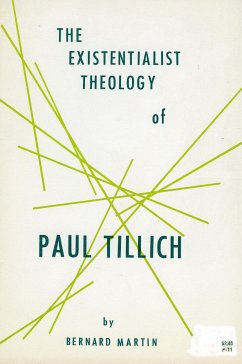 The Existential Philosophy of Paull Tillich - Martin, Bernard