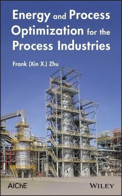 Energy and Process Optimization for the Process Industries - Zhu, Frank