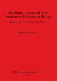 Metalurgia y Sociedad en el Nordeste de la Península Ibérica