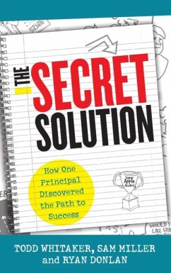 The Secret Solution - Whitaker, Todd; Miller, Sam; Donlan, Ryan A.