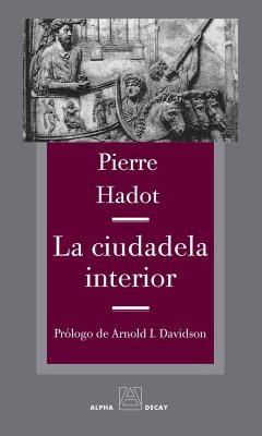 La ciudadela interior - Hadot, Pierre; Cucurella Miquel, María