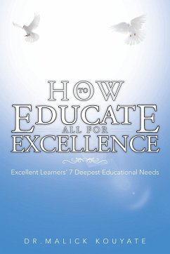 How to Educate All for Excellence - Kouyate, Malick; Kouyate, Malick