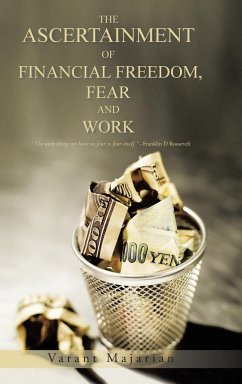 The Ascertainment of Financial Freedom, Fear and Work