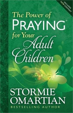 The Power of Praying for Your Adult Children - Omartian, Stormie