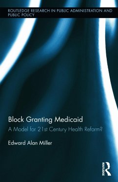 Block Granting Medicaid - Miller, Edward Alan