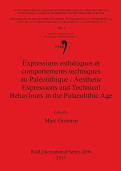 Expressions esthétiques et comportements techniques au Paléolithique / Aesthetic Expressions and Technical Behaviours in the Palaeolithic Age