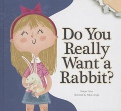 Do You Really Want a Rabbit? - Heos, Bridget
