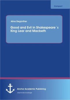 Good and Evil in Shakespeare´s King Lear and Macbeth - Müller, Alina