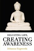 Digesting Life, Creating Awareness
