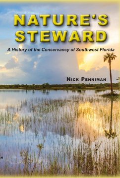 Nature's Steward: A History of the Conservancy of Southwest Florida - Penniman, Nick