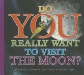 Do You Really Want to Visit the Moon?