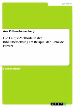 Die Calque-Methode in der Bibelübersetzung am Beispiel der Biblia de Ferrara (eBook, ePUB)