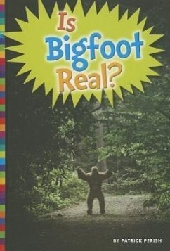 Is Bigfoot Real? - Perish, Patrick