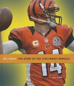 The Story of the Cincinnati Bengals - Gilbert, Sara