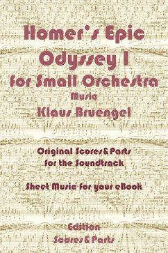 Homer's Epic Odyssey I for Small Orchestra Music (eBook, ePUB) - Bruengel, Klaus