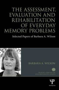 The Assessment, Evaluation and Rehabilitation of Everyday Memory Problems - Wilson, Barbara A