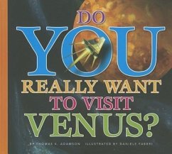 Do You Really Want to Visit Venus? - Adamson, Thomas K.