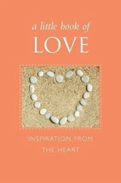 A Little Book of Love: Inspiration from the Heart - Eding, June