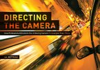 Directing the Camera: How Professional Directors Use a Moving Camera to Energize Their Films