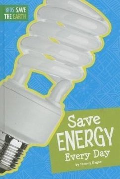 Save Energy Every Day - Gagne, Tammy