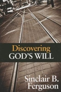 Discovering God's Will - Ferguson, Sinclair B.