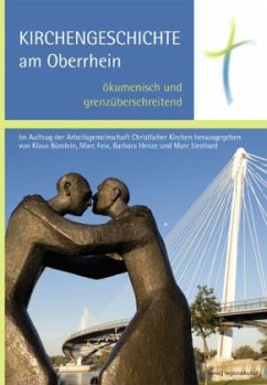 Cover Kirchengeschichte am Oberrhein - ökumenisch und grenzüberschreitend