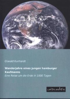 Wanderjahre eines jungen hamburger Kaufmanns - Kunhardt, Oswald