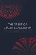 The Spirit of Maori Leadership