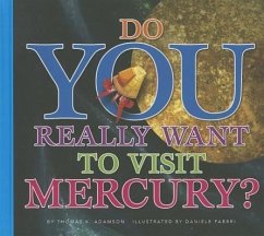 Do You Really Want to Visit Mercury? - Adamson, Thomas K